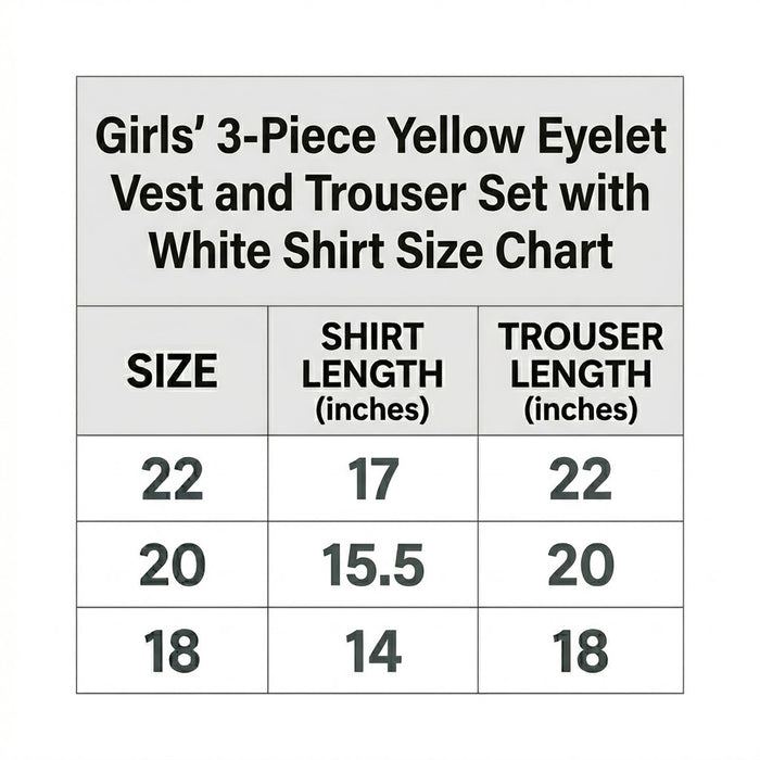 Girls' 3-Piece Yellow Eyelet Vest and Trouser Set with White Shirt size chart